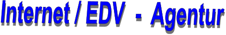 Internet / EDV  -  Agentur
